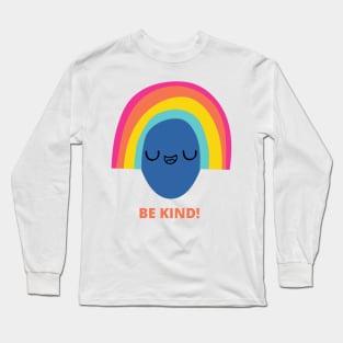 Be Kind! Long Sleeve T-Shirt